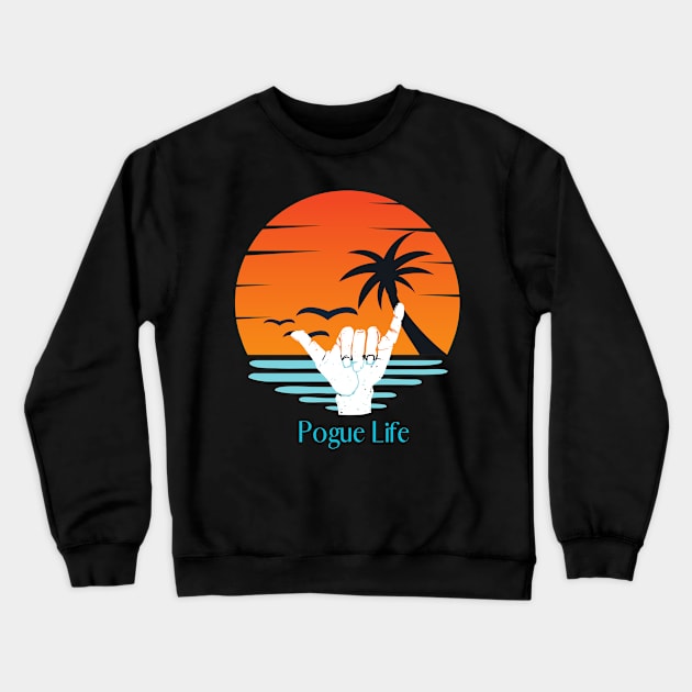 Pogue Life(6) Crewneck Sweatshirt by Vakian